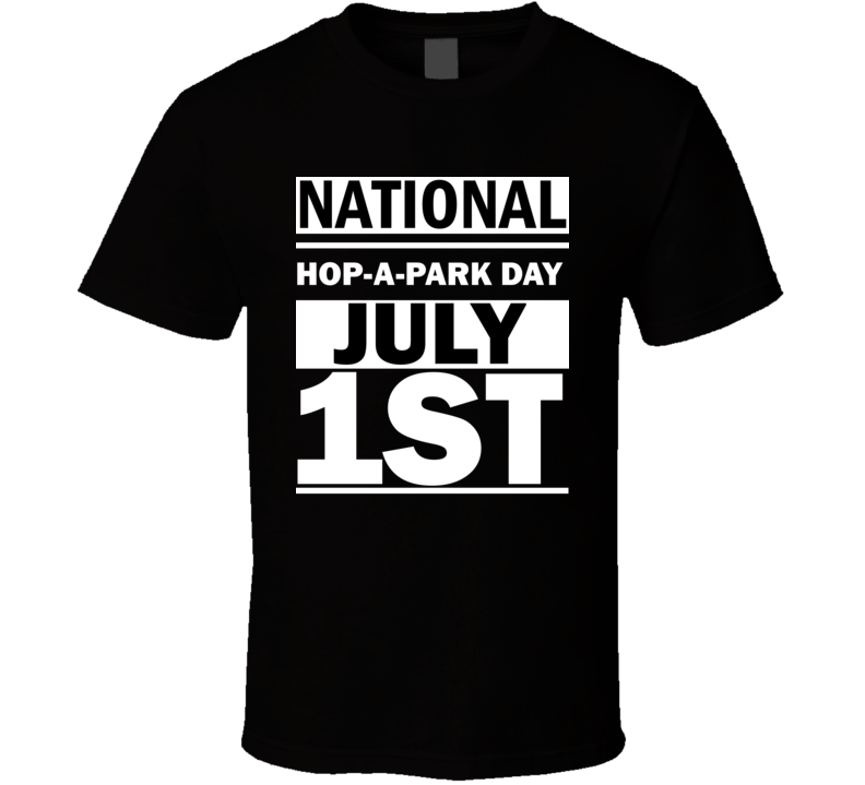 National Hop-A-Park Day July 1st Calendar Day Shirt