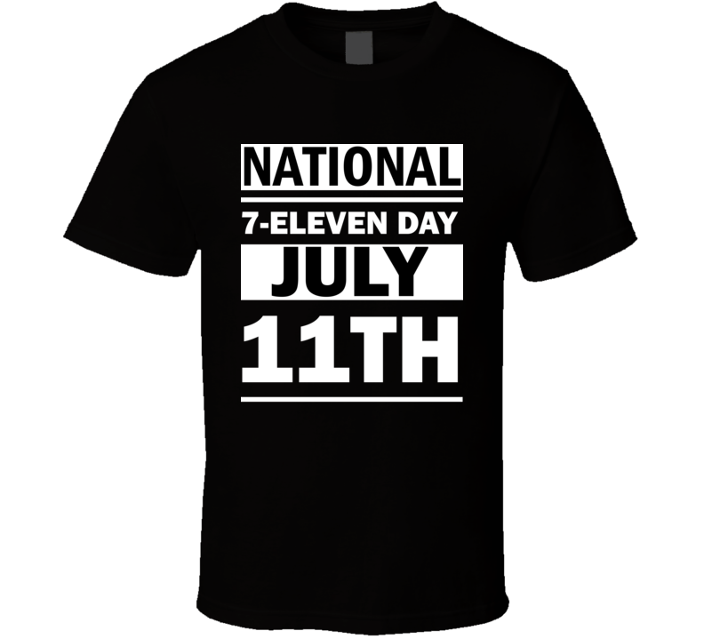 National 7-Eleven Day July 11th Calendar Day Shirt