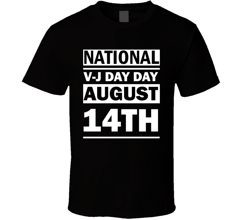 National V-J Day Day August 14th Calendar Day Shirt