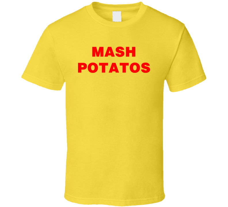 Frank 30 Rock Mash Potatoes T Shirt