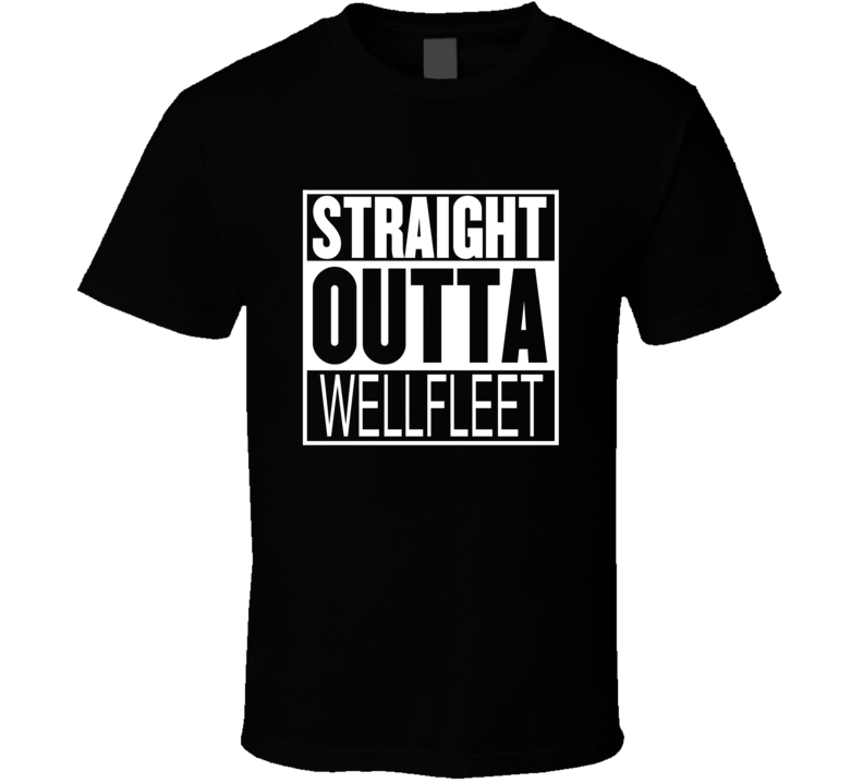 Straight Outta WELLFLEET Parody Movie T Shirt