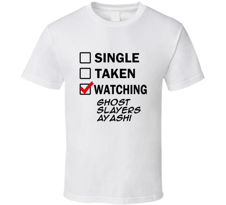 Life Is Short Watch Ghost Slayers Ayashi Anime TV T Shirt