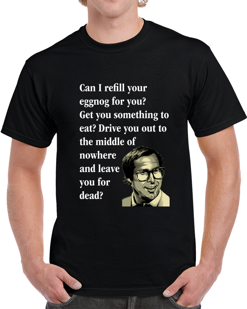 Clever Clark Griswold Quote Can I Refill Your Eggnog For You From ...