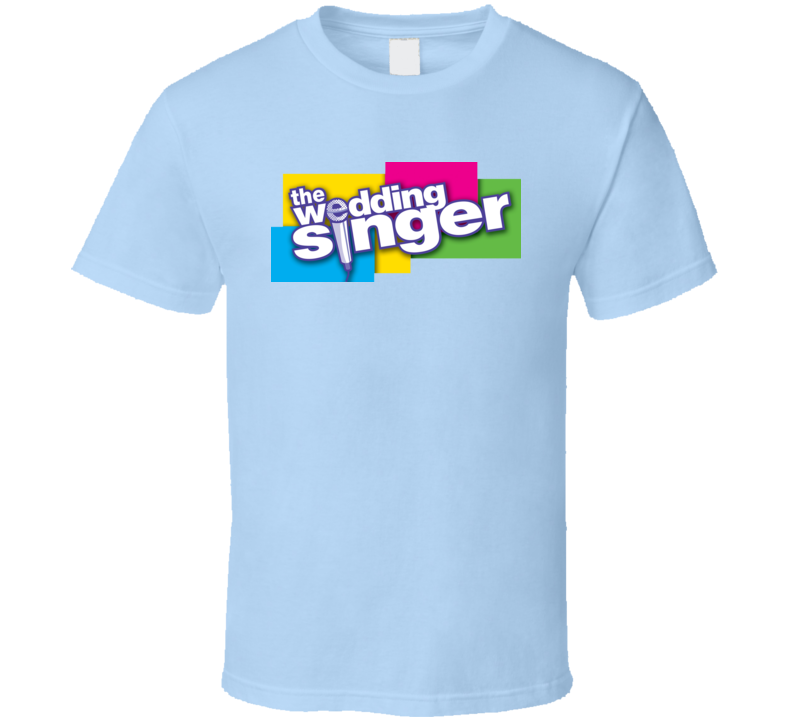 The Wedding Singer Musical T Shirt