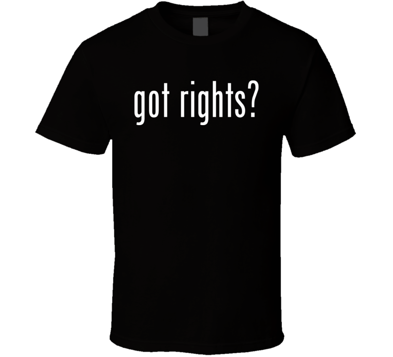 Proposition 8 Got Rights T Shirt