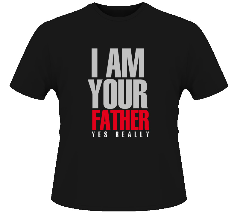 I Am Your Father Star Wars Luke T Shirt