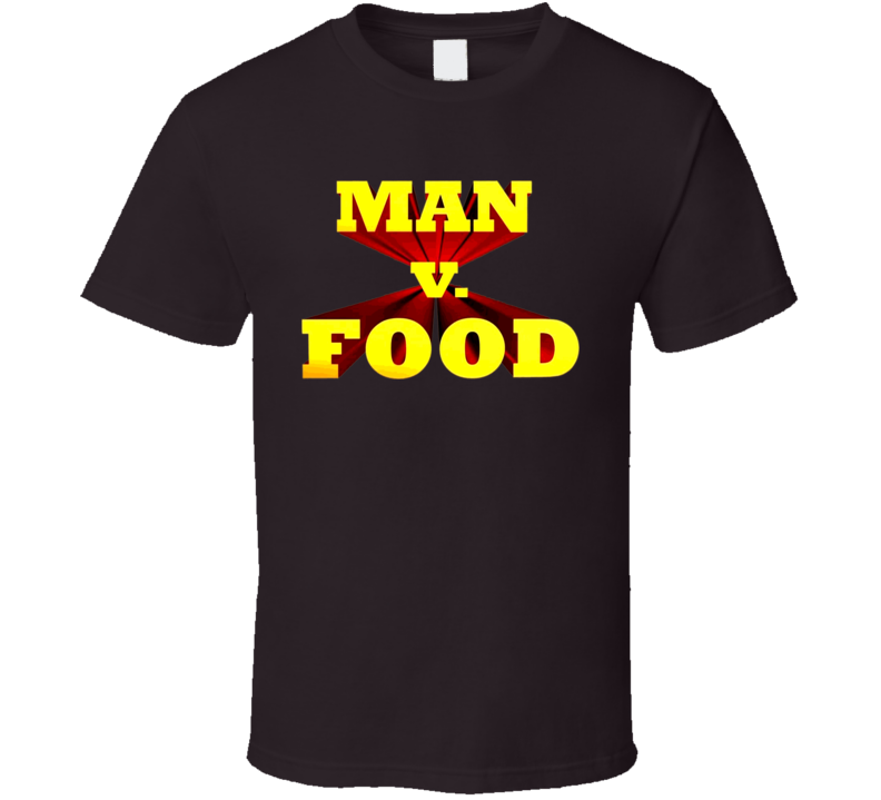 Man Vs Food Funny Eating Contest T Shirt