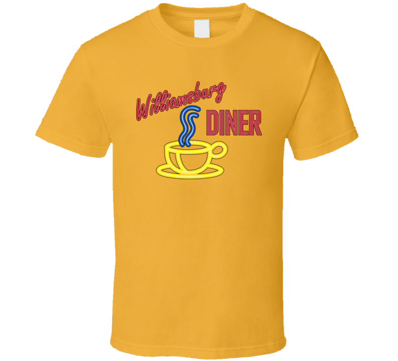 2 Broke Girls Williamsburg Dinner T Shirt