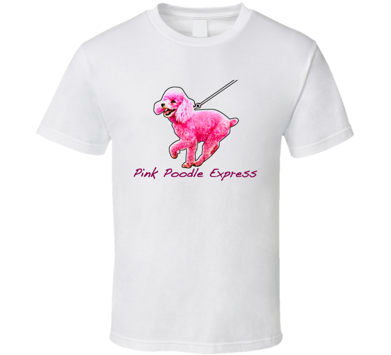 Pink Poodle Express T Shirt