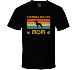 Doberman Pinscher Mom T Shirt Popular Dog Breed Mothers Day Gift Present For Women