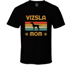 Vizsla Mom T Shirt Popular Dog Breed Mothers Day Gift Present For Women