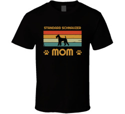 Standard Schnauzer Mom T Shirt Popular Dog Breed Mothers Day Gift Present For Women