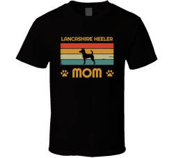 Lancashire Heeler Mom T Shirt Popular Dog Breed Mothers Day Gift Present For Women