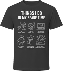 Things I Do: Scuba Dive Diving Enthusiast T Shirt
