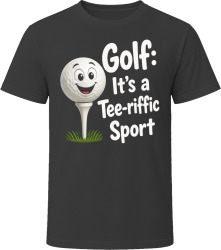 Golf: It’s a Tee-riffic Sport T Shirt