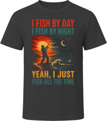 I Fish By Day. I Fish By Night. Angler's Paradise T Shirt