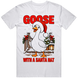 Goose with a Santa Hat. Christmas Cheer T Shirt Goose with a Santa Hat. Christmas Cheer T Shirt
