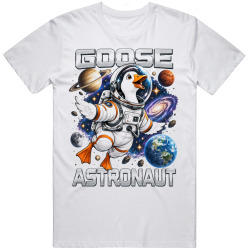 Goose Astronaut. Space Adventure T Shirt Goose Astronaut. Space Adventure T Shirt
