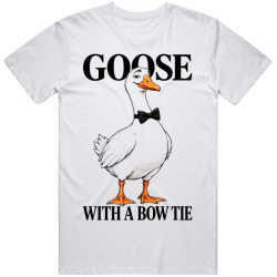 Goose with a Bow Tie. Formal Humor T Shirt Goose with a Bow Tie. Formal Humor T Shirt