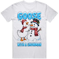 Goose with a Snowman. Winter Fun T Shirt Goose with a Snowman. Winter Fun T Shirt