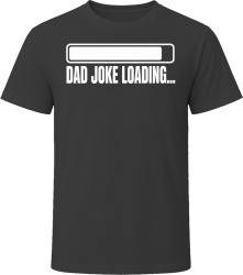 Dad Joke Loading... T Shirt Dad Joke Loading... T Shirt