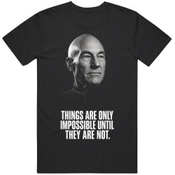 Things Are Only Impossible Until They Are Not Quote Stewart Portrait T Shirt Things Are Only Impossible Until They Are Not Quote Stewart Portrait T Shirt
