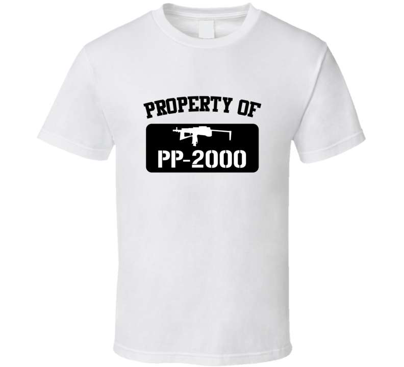 Property Of My Pp2000 Submachine Gun  T Shirt