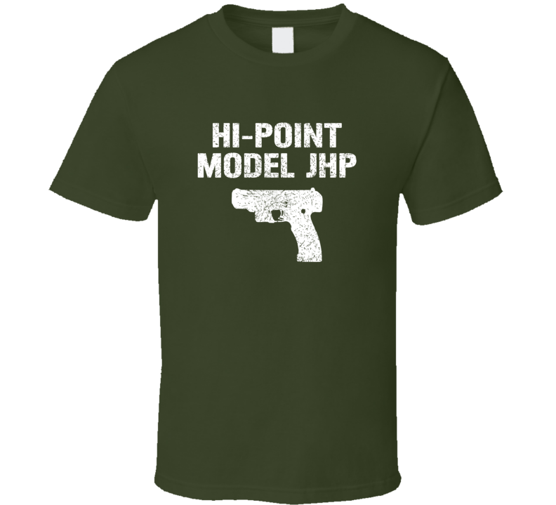 Hipoint Model Jhp Pistol Military Distressed T Shirt