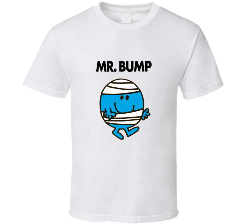 My Bump Character From Mr Men Book Series Fan T Shirt