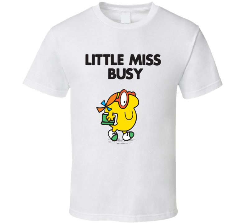 Little Miss Busy Character From Little Miss Book Series Fan T Shirt