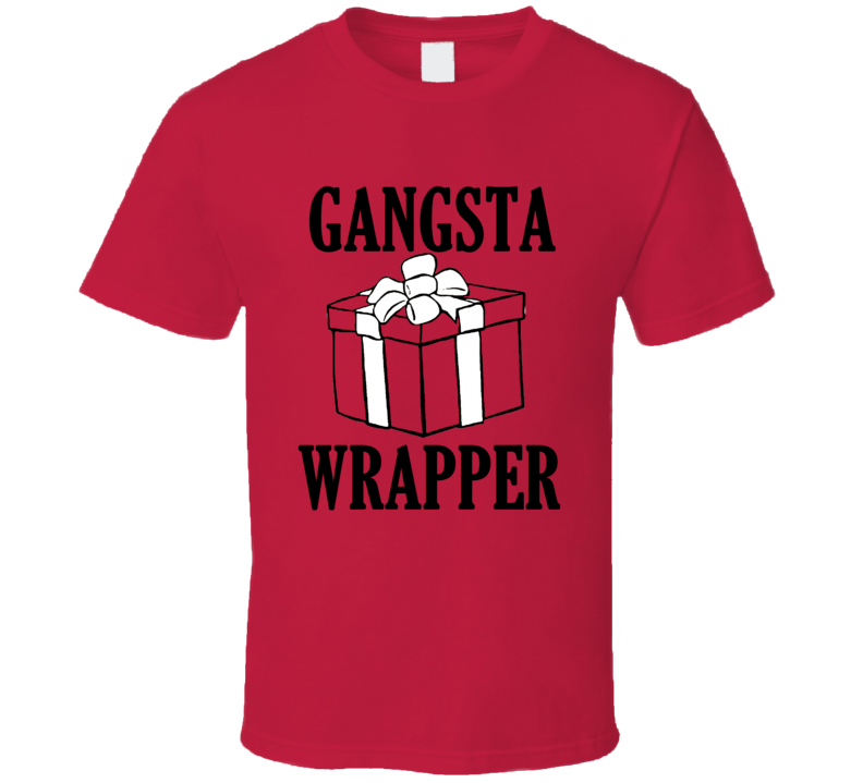 Gangsta Wrapper Funny Christmas Holiday Shirt