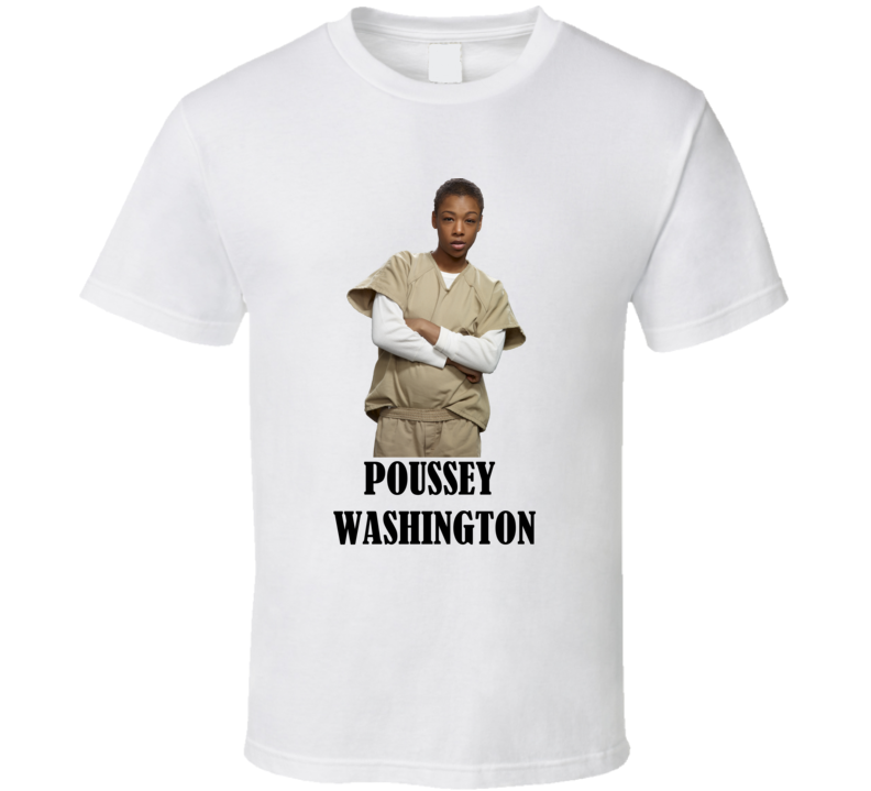 Poussey Washington Character From The Show Orange Is The New Black T Shirt