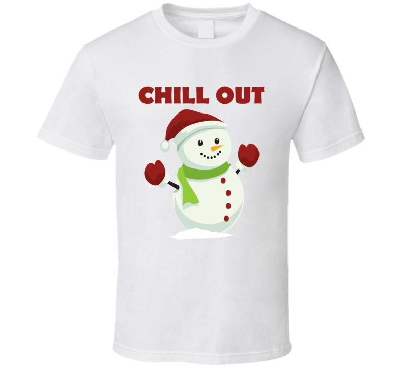 Chill Out Funny Snowman Christmas Shirt