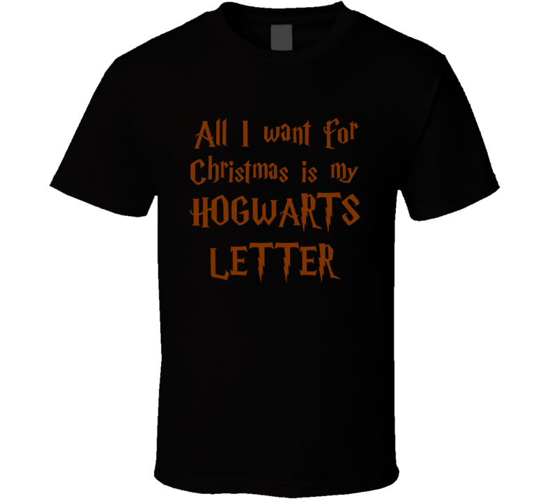 All I Want For Christmas Is My Hogwarts Letter Funny Harry Potter Christmas Shirt