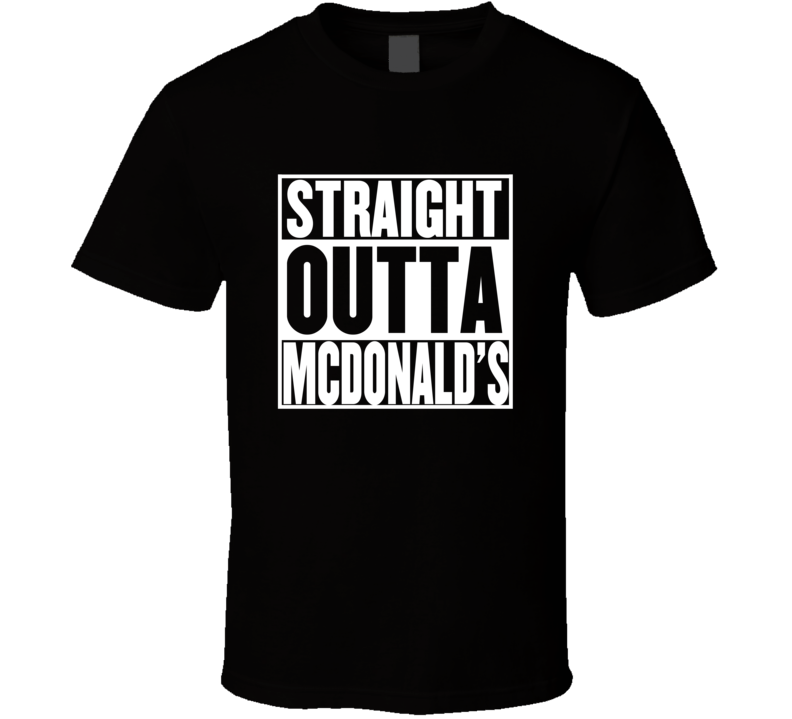 Straight Outta McDonald's Standard Movie Parody Shirt