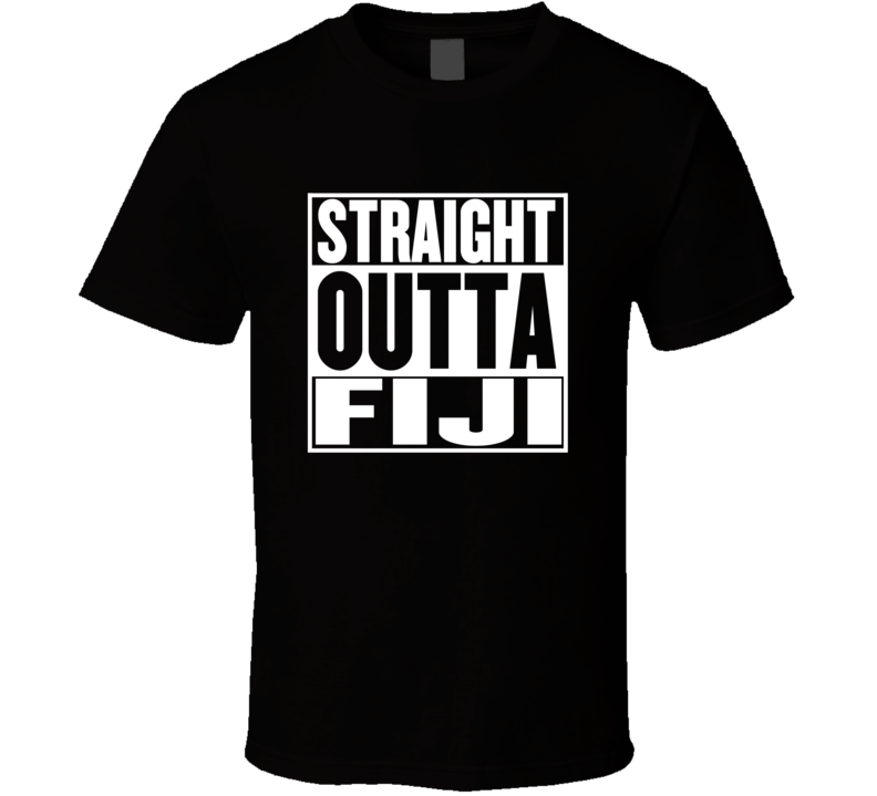 Straight Outta Fiji Movie Parody Shirt