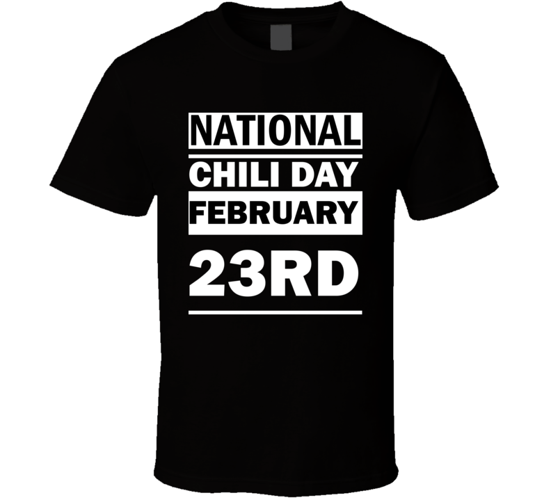 National Chili Day February 23rd Calendar Day Shirt