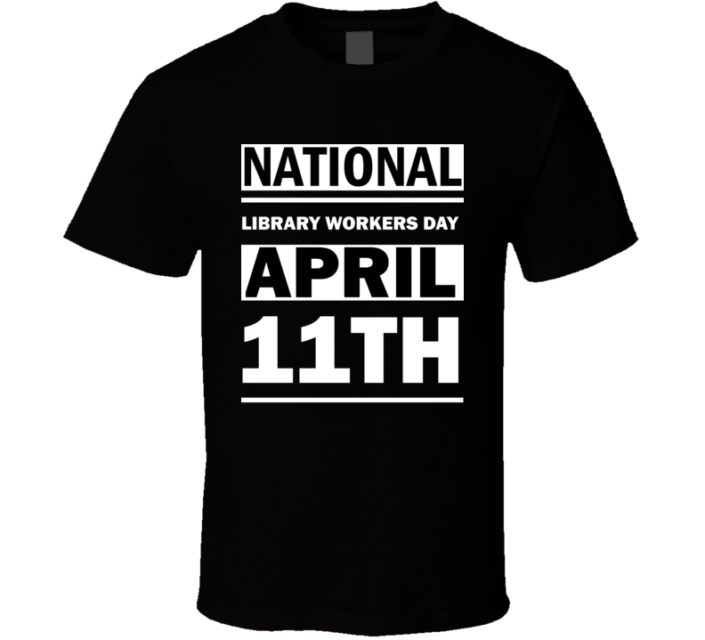 National Library Workers Day April 11th Calendar Day Shirt