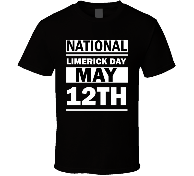 National Limerick Day May 12th Calendar Day Shirt