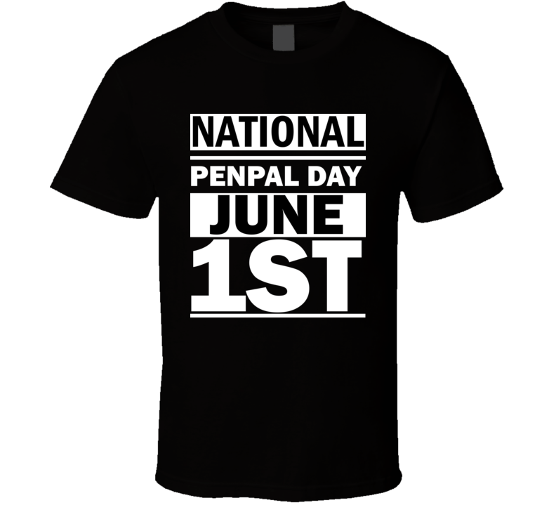 National Penpal Day June 1st Calendar Day Shirt