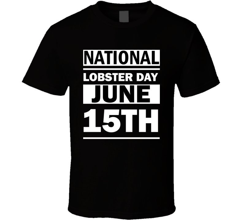 National Lobster Day June 15th Calendar Day Shirt