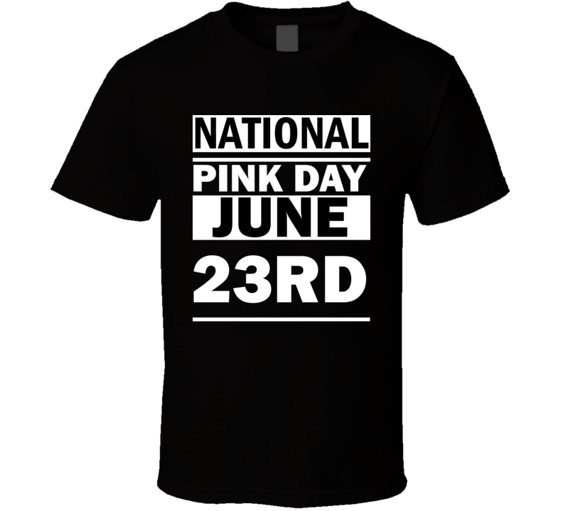 National Pink Day June 23rd Calendar Day Shirt