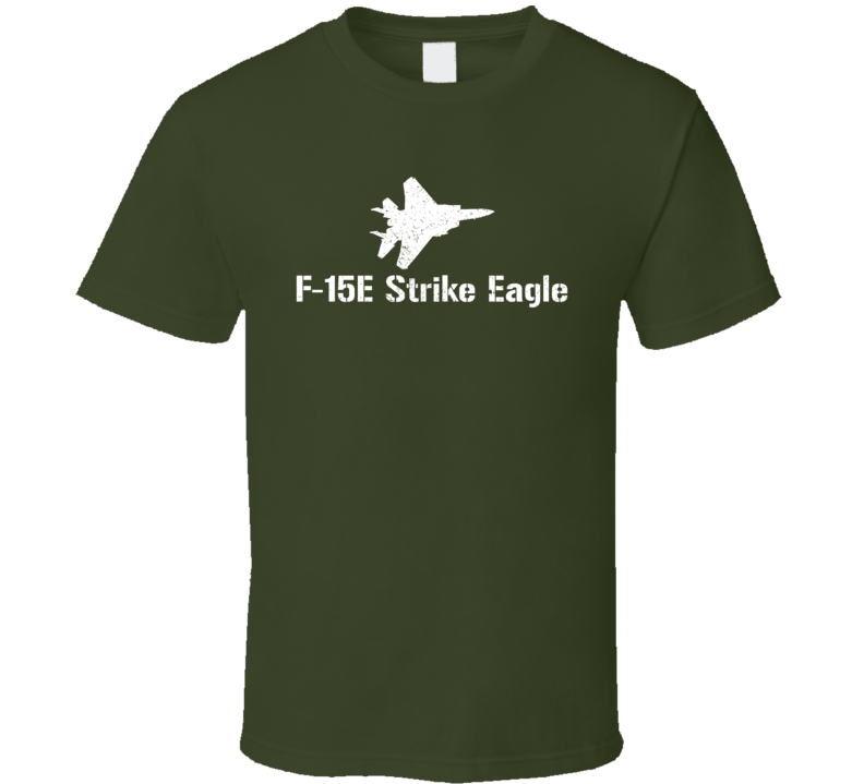 F-15E Strike Eagle Jet Military T Shirt