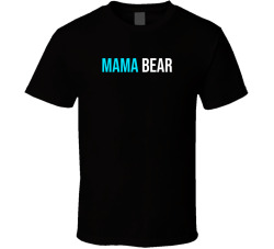 Mama Bear Cute Mom Strong Mama Shirt T Shirt