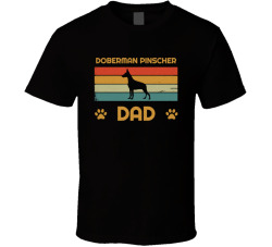 Doberman Pinscher Dad T Shirt Popular Dog Breed Fathers Day Gift Present For Men
