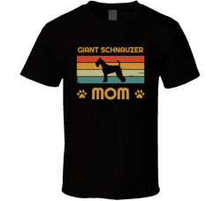 Giant Schnauzer Mom T Shirt Popular Dog Breed Mothers Day Gift Present For Women