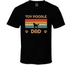 Toy Poodle Dad T Shirt Popular Dog Breed Fathers Day Gift Present For Men