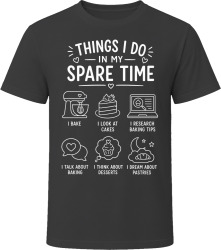 Things I Do: Bake Baking Enthusiast T Shirt