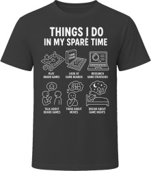 Things I Do: Play Board Games Board Game Lover T Shirt