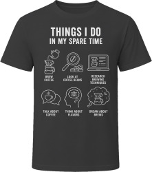 Things I Do: Brew Coffee Coffee Enthusiast T Shirt